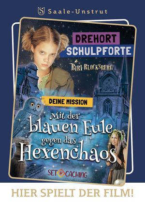 Drehortmission "Mit der blauen Eule gegen das Hexenchaos"